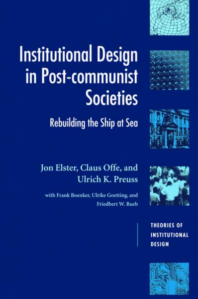 Institutional Design in Post-Communist Societies