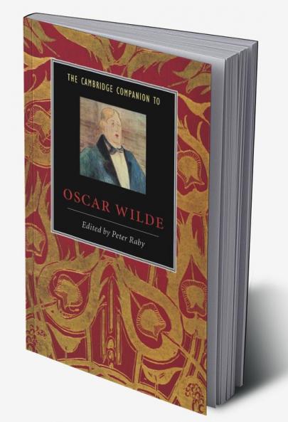 The Cambridge Companion to Oscar Wilde