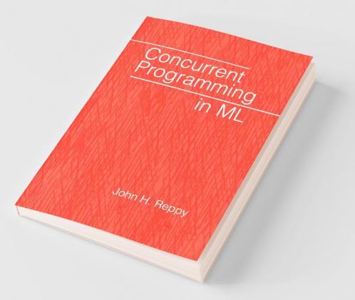 Concurrent Programming in ML