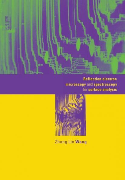 Reflection Electron Microscopy and Spectroscopy for Surface             Analysis