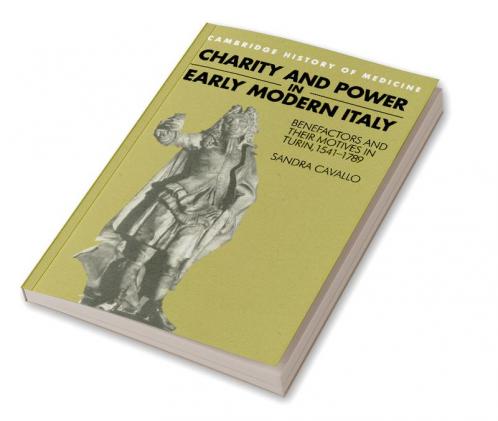 Charity and Power in Early Modern Italy