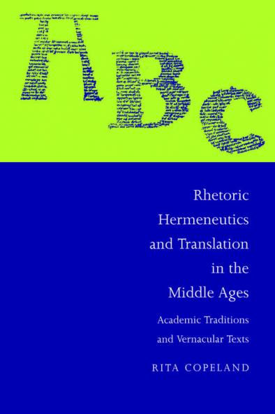 Rhetoric Hermeneutics and Translation in the Middle Ages