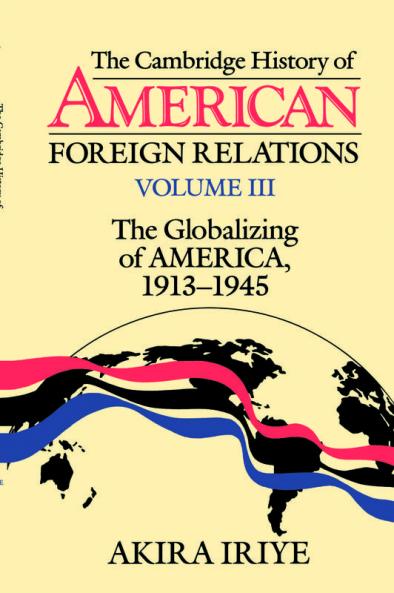 The Cambridge History of American Foreign Relations
