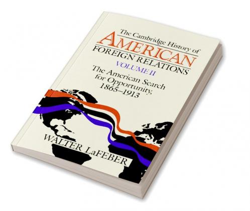 The Cambridge History of American Foreign Relations