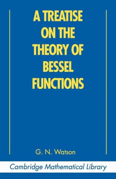 A Treatise on the Theory of Bessel Functions