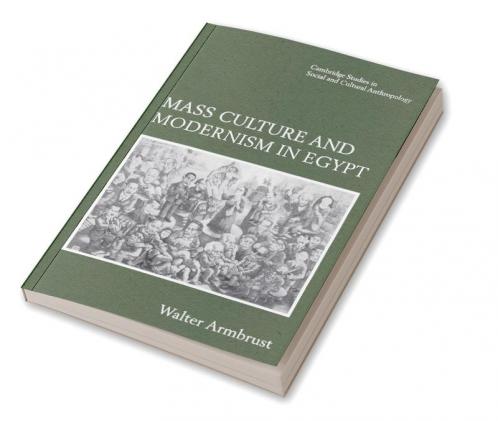 Mass Culture and Modernism in Egypt