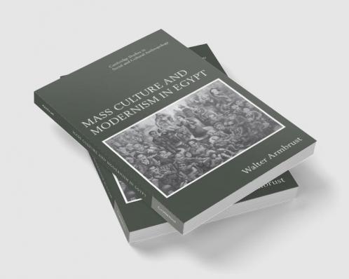 Mass Culture and Modernism in Egypt