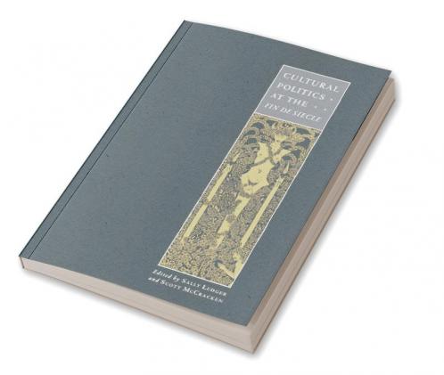 Cultural Politics at the Fin de Siecle