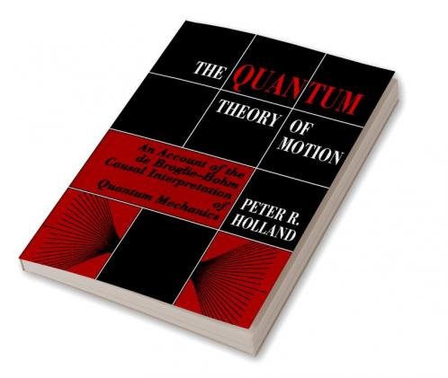 The Quantum Theory of Motion