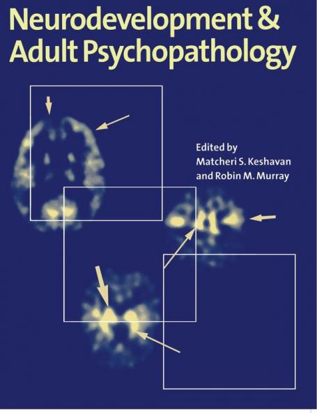 Neurodevt & Adult Psychopathology