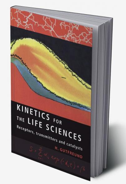 Kinetics for the Life Sciences