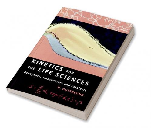 Kinetics for the Life Sciences