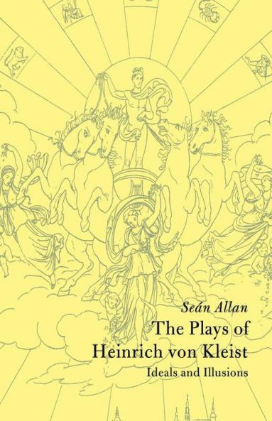 The Plays of Heinrich Von Kleist