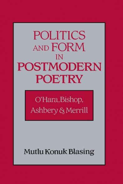 Politics and Form in Postmodern Poetry