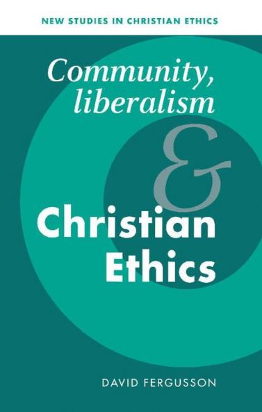 Community Liberalism and Christian Ethics