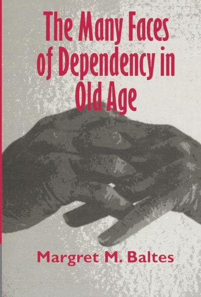 The Many Faces of Dependency in Old Age