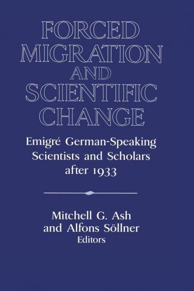 Forced Migration and Scientific Change
