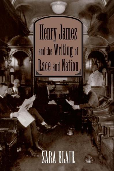 Henry James and the Writing of Race and Nation