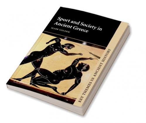 Sport and Society in Ancient Greece