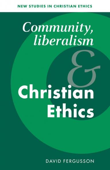 Community Liberalism and Christian Ethics