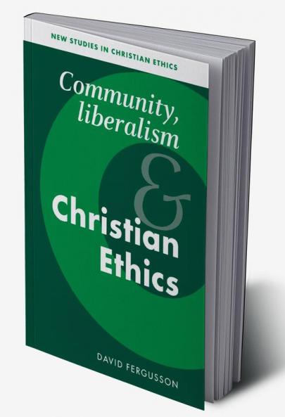 Community Liberalism and Christian Ethics