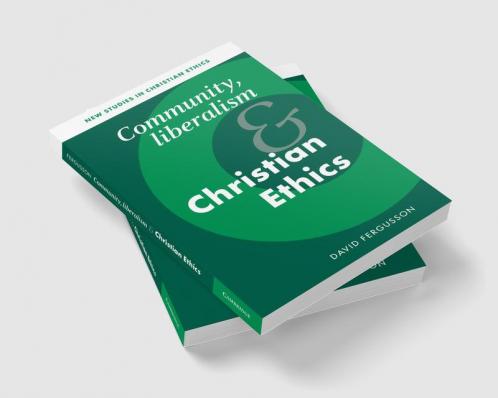 Community Liberalism and Christian Ethics