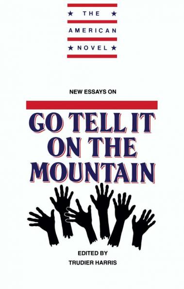 New Essays on Go Tell It on the Mountain