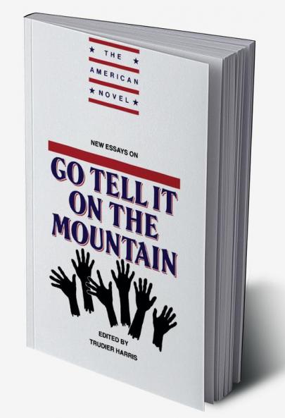 New Essays on Go Tell It on the Mountain