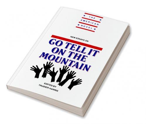 New Essays on Go Tell It on the Mountain