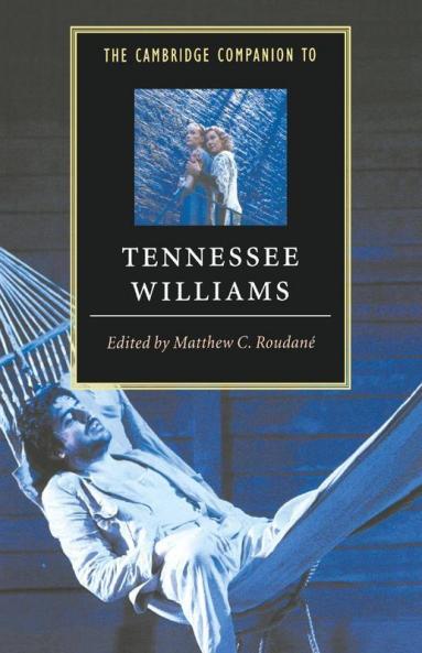 The Cambridge Companion to Tennessee Williams