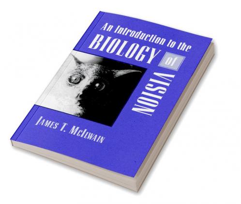 An Introduction to the Biology of Vision