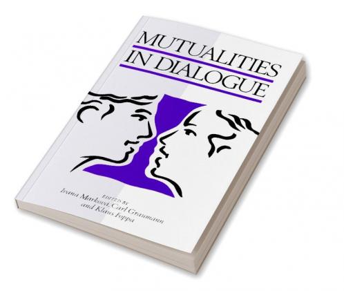 Mutualities in Dialogue