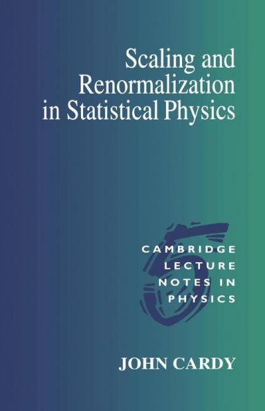 Scaling and Renormalization in Statistical Physics