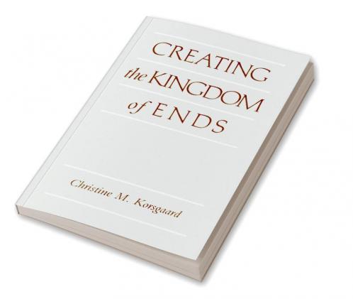 Creating the Kingdom of Ends