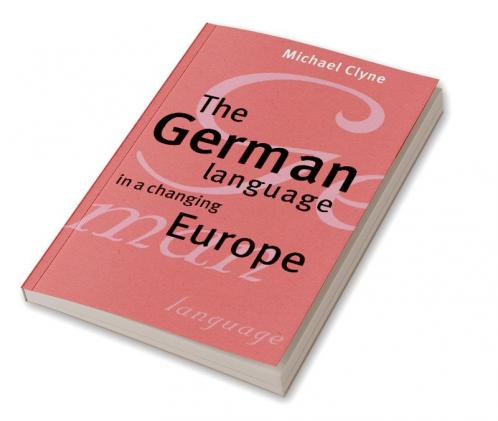 The German Language in a Changing Europe