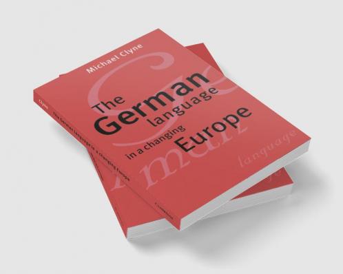 The German Language in a Changing Europe