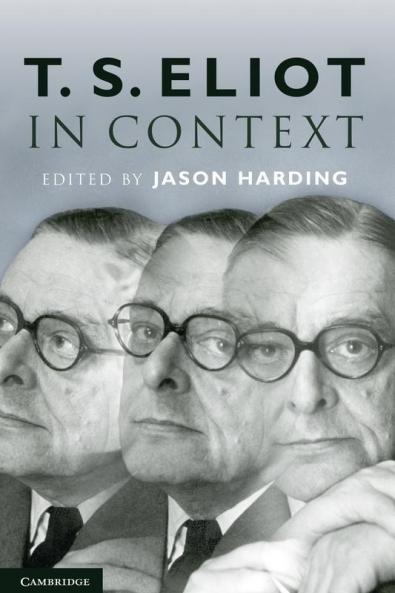 T. S. Eliot in Context