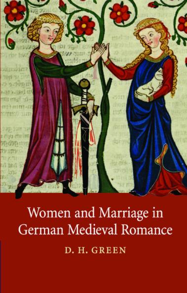 Women and Marriage in German Medieval Romance
