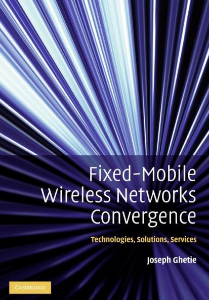 Fixed-Mobile Wireless Networks Convergence