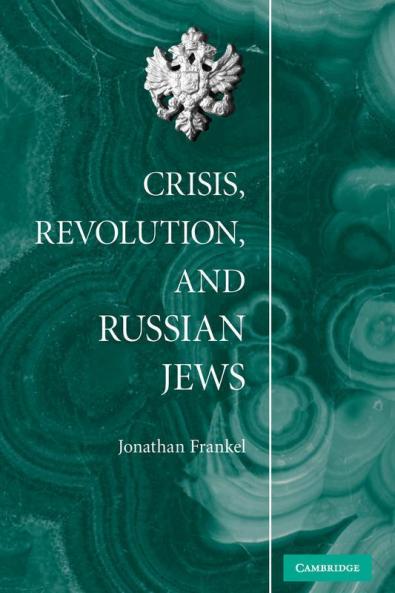 Crisis Revolution and Russian Jews