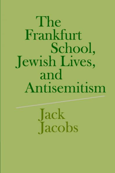 The Frankfurt School Jewish Lives and Antisemitism