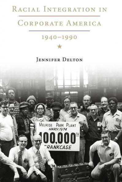 Racial Integration in Corporate America 1940-1990