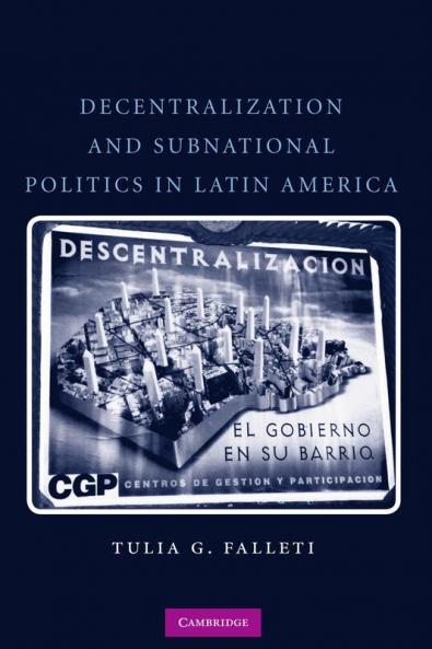 Decentralization and Subnational Politics in Latin America