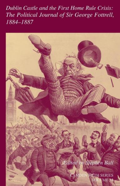 Dublin Castle and the First Home Rule Crisis