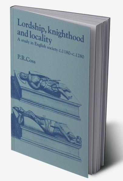 Lordship Knighthood and Locality