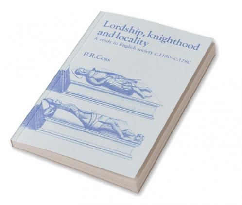 Lordship Knighthood and Locality