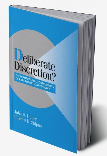 Deliberate Discretion?