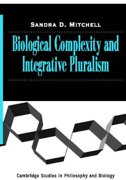 Biological Complexity and Integrative             Pluralism