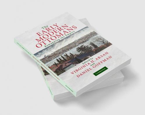 The Early Modern Ottomans