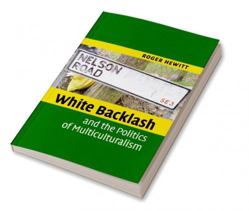 White Backlash Politic Multiculture
